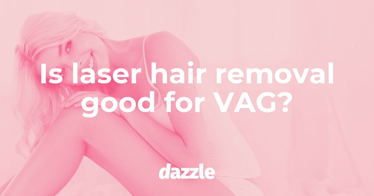 Is Laser Hair Removal Good For Vag 