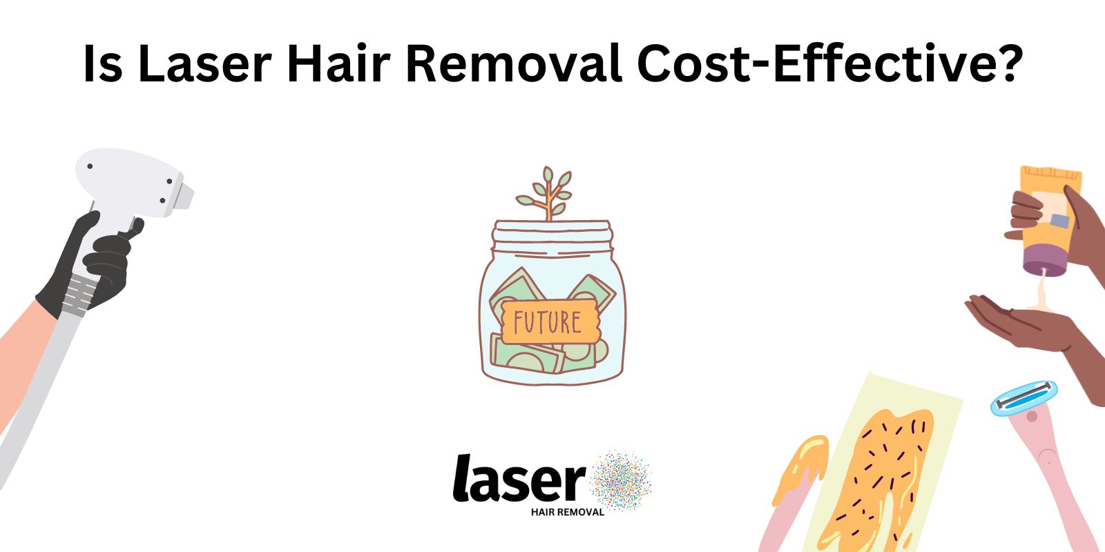 Is Laser Hair Removal Cost-Effective